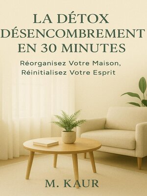 cover image of La Détox Désencombrement en 30 Minutes